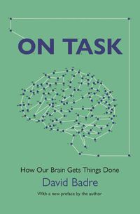 Cover image for On Task: How Our Brain Gets Things Done
