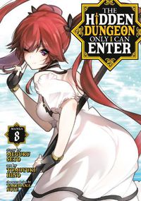 Cover image for The Hidden Dungeon Only I Can Enter (Manga) Vol. 8