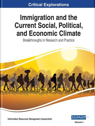 Cover image for Immigration and the Current Social, Political, and Economic Climate: Breakthroughs in Research and Practice