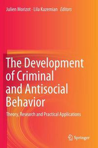 Cover image for The Development of Criminal and Antisocial Behavior: Theory, Research and Practical Applications