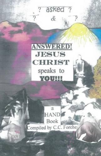 Cover image for Asked And Answered Jesus Christ Speaks To You