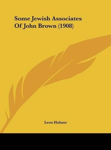 Cover image for Some Jewish Associates of John Brown (1908)