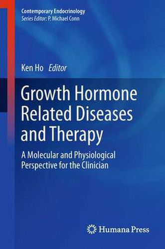 Cover image for Growth Hormone Related Diseases and Therapy: A Molecular and Physiological Perspective for the Clinician