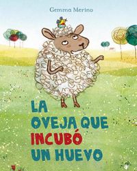 Cover image for La Oveja Que Incubo un Huevo