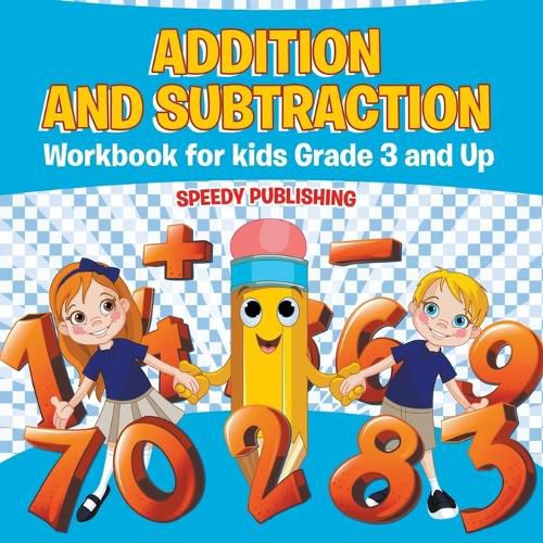 Cover image for Addition and Subtraction Workbook for Kids Grade 3 and Up