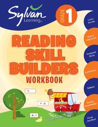 Cover image for 1st Grade Reading Skill Builders Workbook: Letters and Sounds, Short and Long Vowels, Compound Words, Contractions, Syllables, Reading Comprehension, Plurals, and More