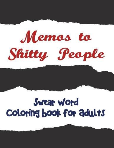 Cover image for Memos to Shitty People: A Delightful & Vulgar Adult Coloring Book