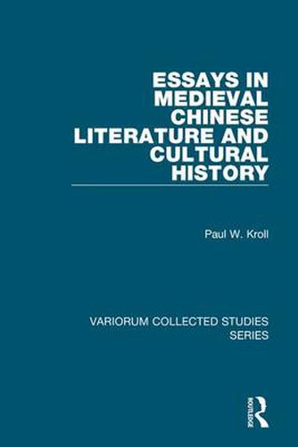 Essays in Medieval Chinese Literature and Cultural History