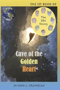 Cover image for The Sibs Gang - Cave of the Golden Heart