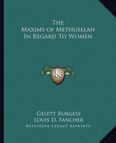 Cover image for The Maxims of Methuselah in Regard to Women