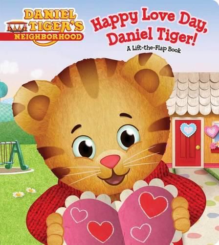 Happy Love Day, Daniel Tiger!: A Lift-The-Flap Book