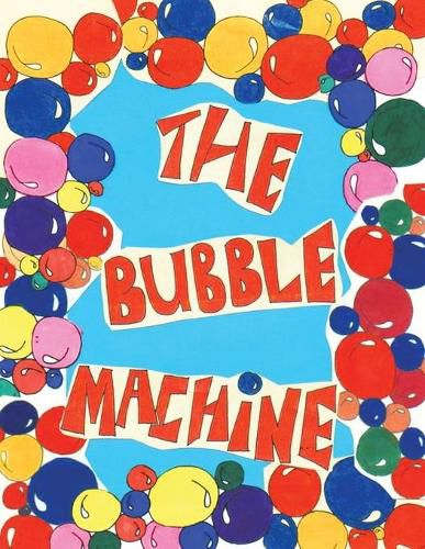 Cover image for The Bubble Machine