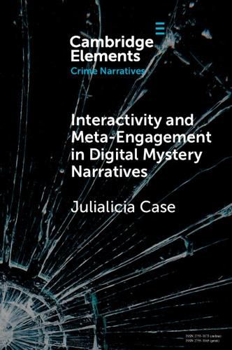 Cover image for Interactivity and Meta-Engagement in Digital Mystery Narratives