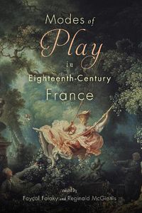 Cover image for Modes of Play in Eighteenth-Century France