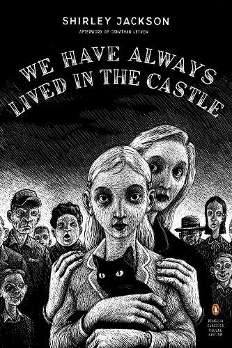 Cover image for We Have Always Lived in the Castle: (Penguin Classics Deluxe Edition)