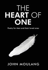 Cover image for The Heart of One: Poetry for Men and their loved ones