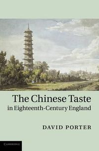 Cover image for The Chinese Taste in Eighteenth-Century England