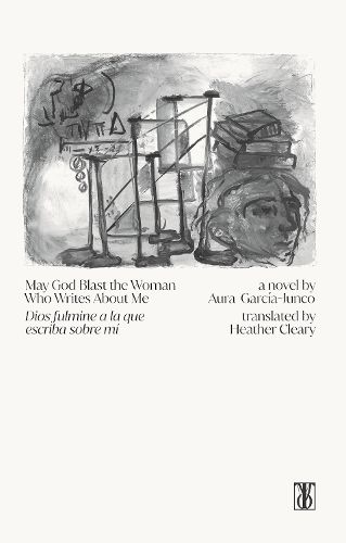 Cover image for May God Blast the Woman Who Writes About Me