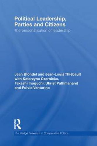 Cover image for Political Leadership, Parties and Citizens: The personalisation of leadership