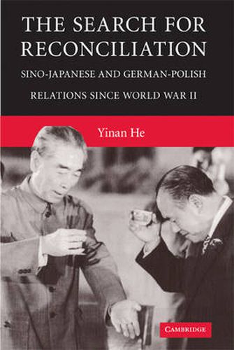 Cover image for The Search for Reconciliation: Sino-Japanese and German-Polish Relations since World War II