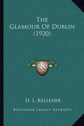 Cover image for The Glamour of Dublin (1920)