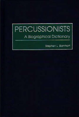 Cover image for Percussionists: A Biographical Dictionary