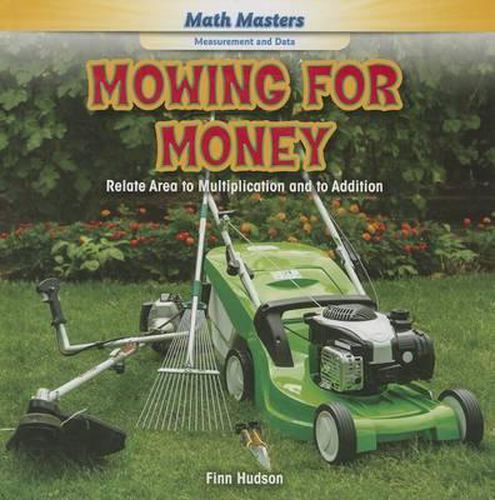 Cover image for Mowing for Money: Relate Area to Multiplication and to Addition