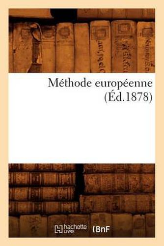 Methode Europeenne (Ed.1878)