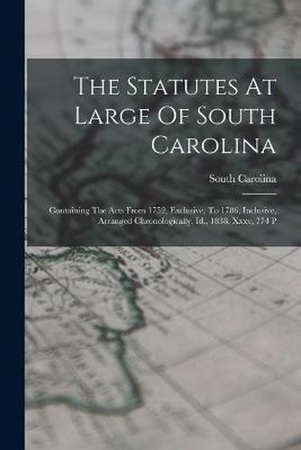 Cover image for The Statutes At Large Of South Carolina