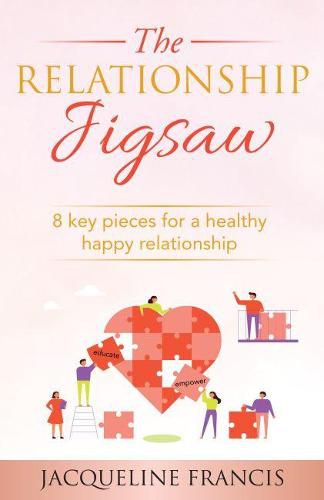 Cover image for The Relationship Jigsaw: 8 key pieces for a healthy happy relationship