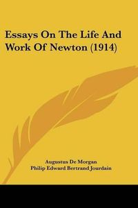 Cover image for Essays on the Life and Work of Newton (1914)