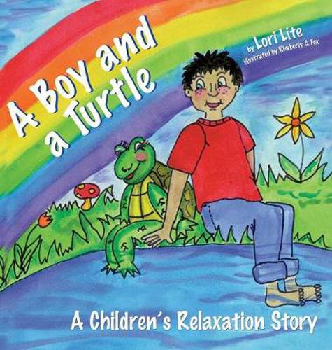 Cover image for A Boy and a Turtle: A Children's Relaxation Story to Improve Sleep, Manage Stress, Anxiety, Anger