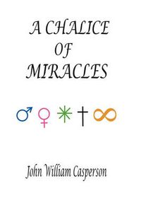 Cover image for A Chalice of Miracles