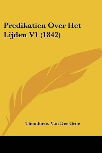 Cover image for Predikatien Over Het Lijden V1 (1842)