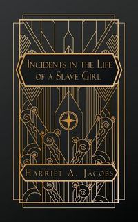 Cover image for Incidents in the Life of a Slave Girl