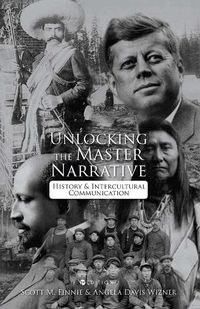 Cover image for Unlocking the Master Narrative: History and Intercultural Communication