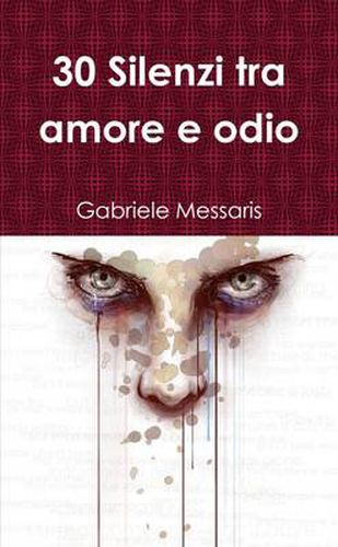 Cover image for 30 Silenzi Tra Amore E Odio
