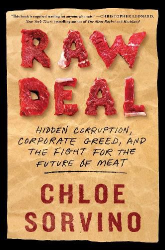 Cover image for Raw Deal: Hidden Corruption, Corporate Greed, and the Fight for the Future of Meat