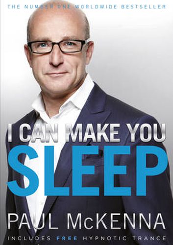 Cover image for I Can Make You Sleep: find rest and relaxation with multi-million-copy bestselling author Paul McKenna's sure-fire system