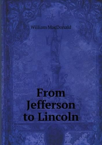 From Jefferson to Lincoln