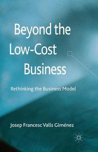 Cover image for Beyond the Low Cost Business: Rethinking the Business Model