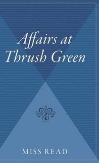Cover image for Affairs at Thrush Green