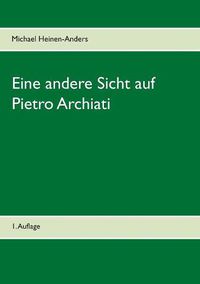 Cover image for Eine andere Sicht auf Pietro Archiati: 1. Auflage