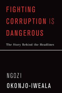 Cover image for Fighting Corruption Is Dangerous