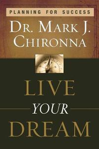 Cover image for Live Your Dream: Planning for Success