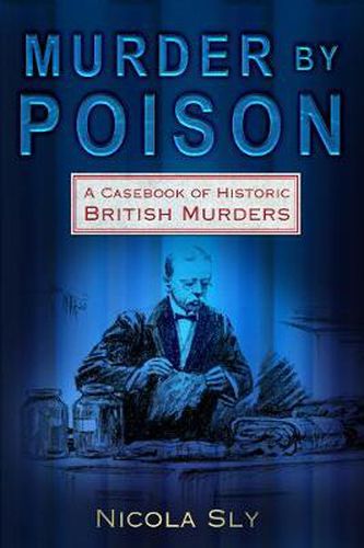 Cover image for Murder by Poison: A Casebook of Historic British Murders