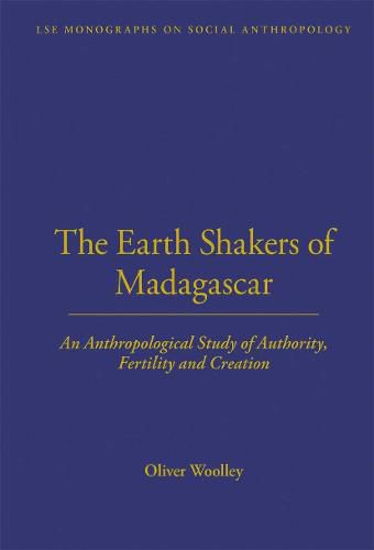 Cover image for The Earth Shakers of Madagascar: An Anthropological Study of Authority, Fertility and Creation