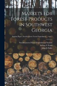 Cover image for Markets for Forest Products in Southwest Georgia; no.1