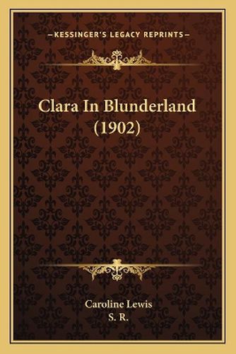 Clara in Blunderland (1902)