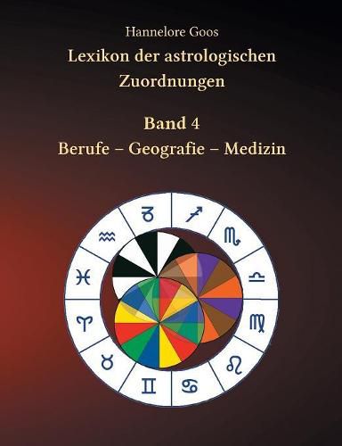 Cover image for Lexikon der astrologischen Zuordnungen Band 4: Berufe - Geografie - Medizin